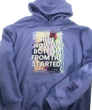 Load image into Gallery viewer, "Started from the Bottom" Hoodie
